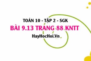 Bài 9.13 trang 88 Toán 10 tập 2 Kết nối tri thức